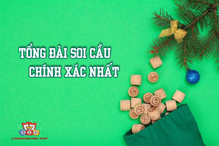 tổng đài soi cầu chính xác nhất